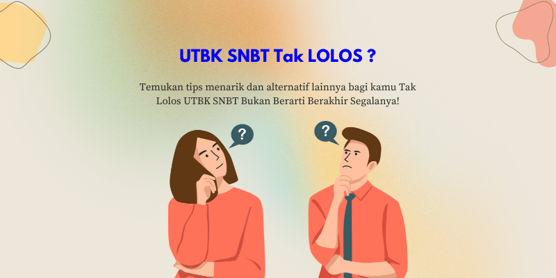 UTBK SNBT Tak Lolos