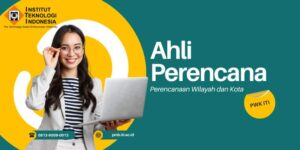 Ahli Perencanaan Wilayah Kota - PWK ITI