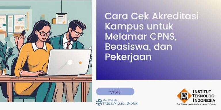 Cara Cek Akreditasi Kampus untuk melamar CPNS, Beasiswa dan Pekerjaan