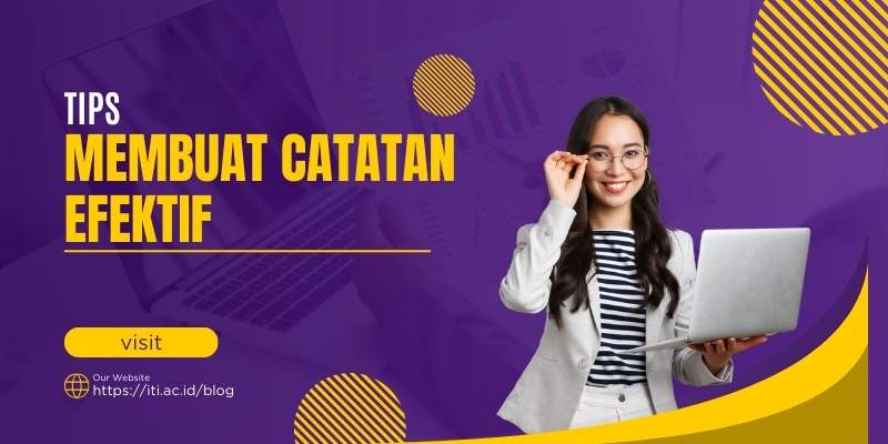 Tips Membuat Catatan Efektif