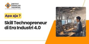 Skill apa saja yang harus dimiliki seorang technopreneur