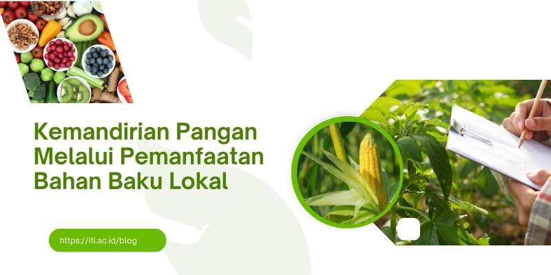 Kemandirian Pangan Bahan Baku Lokal