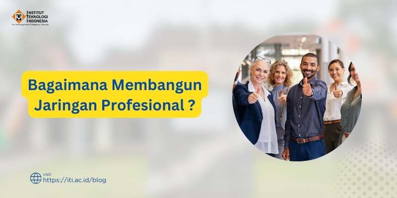 Membangun Jaringan Profesional, sukses karir