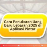 Cara Penukaran Uang Baru