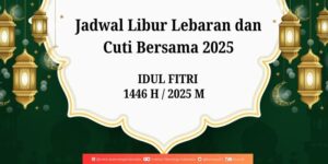 Jadwal Libur Lebaran 2025 dan Cuti Bersama 2025