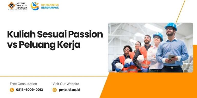 Kuliah Sesuai Passion vs Peluang Kerja