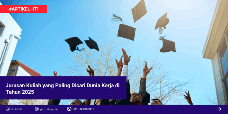 Jurusan Kuliah yang Paling Dicari Dunia Kerja 2025